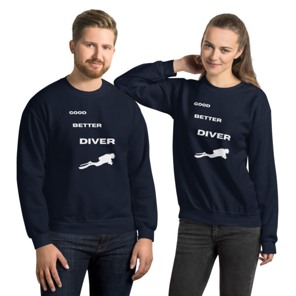 good, better, DIVER  Unisex Sweatshirt - Image 2