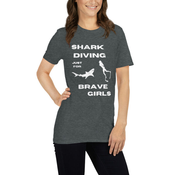 Shark Diving just for Brave Girls dangerous Short-Sleeve Unisex T-Shirt - Image 9